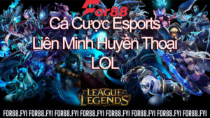 For88: Cược LMHT Giải Trí Đỉnh Cao Tại Sảnh IM eSport